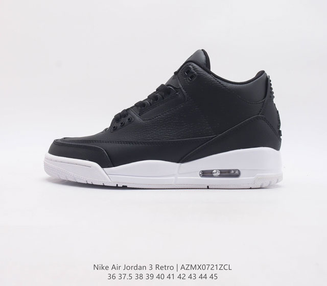 耐克 Nike Air Jordan 3 Retro Se 复刻篮球鞋 男子运动鞋 作为 Aj 系列中广受认可的运动鞋之一 搭载与 2018 年款类似的轻盈可视